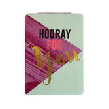 Compact Mirror "Hooray for You"|Miroir Compact “Hooray for You”